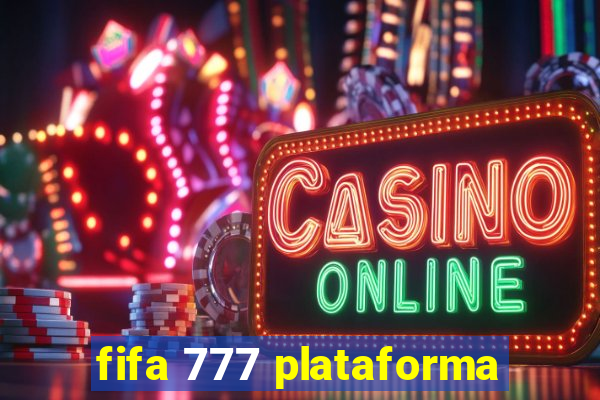 fifa 777 plataforma